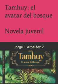 Tamhuy : el avatar del bosque