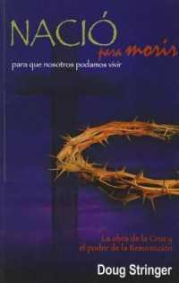Nacio Para Morir : Para Que Nosotros Podamos Vivir