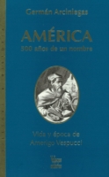 America, 500 Anos de un Nombre : Vida y Epoca de Amerigo Vespuccio