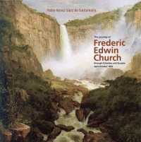 The Journey of Frederic Edwin Church through Colombia and Ecuador, April-October 1853