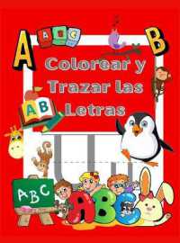 Colorea y Traza las Letras : Libro de Actividades para Colorear y Aprender Kindergarten y niños de 3 a 5 años