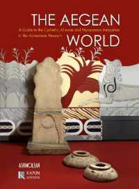 The Aegean World : A Guide to the Cycladic, Minoan and Mycenaean Antiquities in the Ashmolean Museum