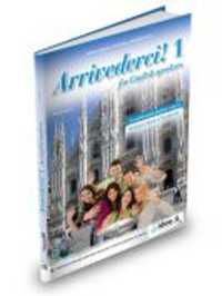 Arrivederci! : Libro e quaderno + CD audio + DVD 1 - for English Speakers