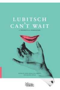 Lubitsch Can't Wait - a Collection of Ten Philosophical Discussions on Ernst Lubitsch's Film Comedy