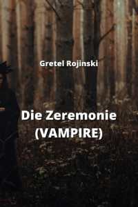 Die Zeremonie (VAMPIRE)