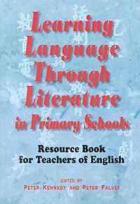 Learning Language through Literature in Primary Schools : Resource Book for Teachers of English