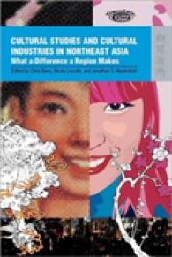 Cultural Studies and Cultural Industries in Northeast Asia : What a Difference a Region Makes (Transasia: Screen Cultures)