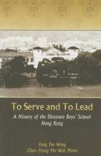 To Serve and to Lead : A History of the Diocesan Boys' School Hong Kong