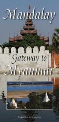 Mandalay : Gateway to Myanmar （FOL MAP）