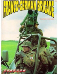 Franco-german Brigade (Firepower Pictorial) -- Paperback / softback