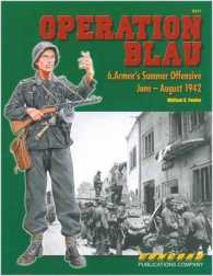 Operation Blau : 6.Armee'S Summer Offensive June-August 1942