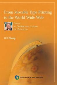 From Movable Type Printing to the World Wide Web : Essays on Civilizations, Cultures and Education