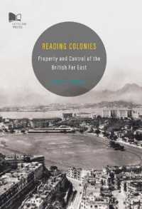 Reading Colonies : Property and Control of the British Far East