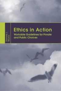 Ethics in Action : Workable Guidelines for Private and Public Choices