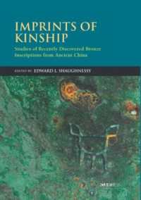 Imprints of Kinship : Studies of Recently Discovered Bronze Inscriptions from Ancient China