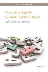 Nonnative English Speaker Teachers' Stories : Reflections on Teaching (Emersion: Emergent Village resources for communities of faith)