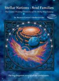 Stellar Nations - Soul Familes : The Cosmic History Chronicles of the Milky Way Galaxy the Long Forgotten Story of All Our Stellar Roots...