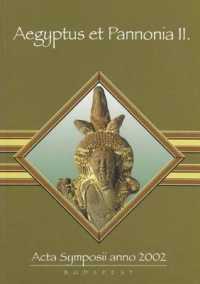 Aegyptus Et Pannonia II : ACTA Symposii Anno 2002