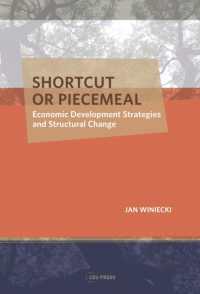 Shortcut or Piecemeal : Economic Development Strategies and Structural Change