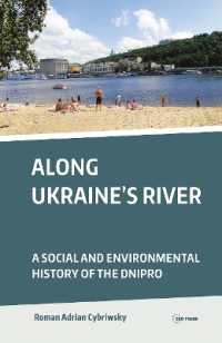 Along Ukraine's River : A Social and Environmental History of the Dnipro (Dnieper)