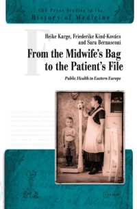 From the Midwife's Bag to the Patient's File : Public Health in Eastern and Southeastern Europe (Ceu Press Studies in the History of Medicine)
