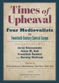 Times of Upheaval : Four Medievalists in Twentieth-Century Central Europe. Conversations with Jerzy Kloczowski, János M. Bak, František Šmahel, and Herwig Wolfram