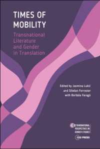Times of Mobility : Transnational Literature and Gender in Translation (Transnational Perspectives in Gender Studies - Ceu Press)