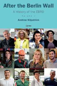 After the Berlin Wall : A History of the EBRD, Volume 1