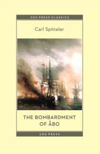 The Bombardment of Åbo : A Novella Based on a Historical Event in Modern Times (Ceu Press Classics)