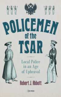 Policemen of the Tsar : Local Police in an Age of Upheaval (Historical Studies in Eastern Europe and Eurasia)