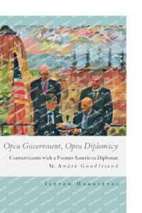 Open Government, Open Diplomacy : Conversations with a Former American Diplomat M. André Goodfriend