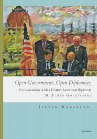 Open Government, Open Diplomacy : Conversations with a Former American Diplomat M. André Goodfriend