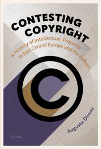 Contesting Copyright : A History of Intellectual Property in East Central Europe and the Balkans (Leipzig Studies on the History and Culture of East-central Europe)