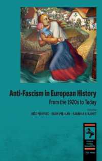 Anti-Fascism in European History : From the 1920s to Today (Studies in Political Radicalization: Historical and Comparative Perspectives)