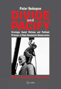 Divide and Pacify : Strategic Social Policies and Political Protests in Post-Communist Democracies