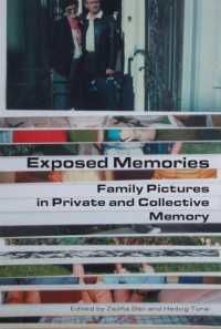 Exposed Memories : Family Pictures in Private and Collective Memory
