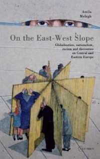 On the East-West Slope : Globalization, Nationalism, Racism and Discourses on Eastern Europe