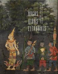 Nagas, Birds and Elephants : Traditional Dress from Mainland Southeast Asia
