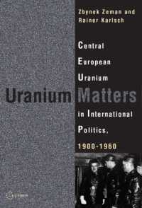 Uranium Matters : Central European Uranium in International Politics, 19001960