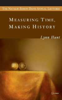 Measuring Time, Making History (The Natalie Zemon Davis Annual Lectures Series)