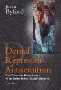 Denial and Repression of Anti-Semitism : Post-Communist Rehabilitation of the Serbian Bishop Nikolaj Velimirovic