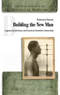 Building the New Man : Eugenics, Racial Science and Genetics in Twentieth-Century Italy (Ceu Press Studies in the History of Medicine)