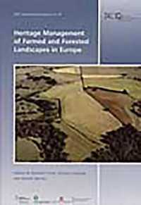 Heritage Management of Farmed and Forested Landscapes in Europe (Eac Occasional Paper)