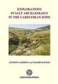 Explorations in Salt Archaeology in the Carpathian Zone (Archaeolingua Main)