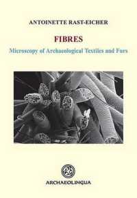 Fibres : Microscopy of Archaeological Textiles and Furs (Archaeolingua Main)