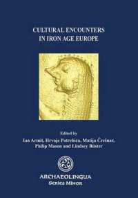 Cultural Encounters in Iron Age Europe (Archaeolingua Minor)