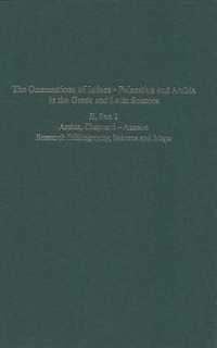 The Onomasticon of Iudaea, Palaestina and Arabia in the Greek and Latin Sources, Volume II, Part 2 : Arabia, Chapter 5 - Azzeira; Research Bibliography, Indexes and Maps