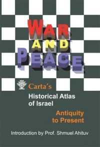 War and Peace : Carta's Historical Atlas of Israel, Antiquity to Present