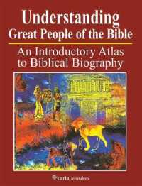 Understanding Great People of the Bible : An Introduction Atlas to Biblical Biography