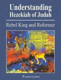 Understanding Hezekiah of Judah : Rebel King and Reformer